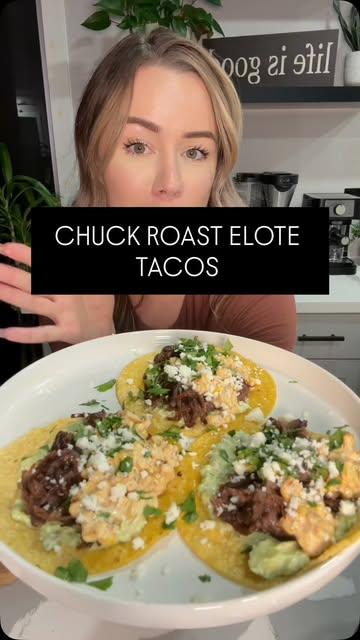 Chuck Roast Elote Tacos